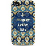 фото Чехол be present every day - iPhone 4 / 4S Sahar cases